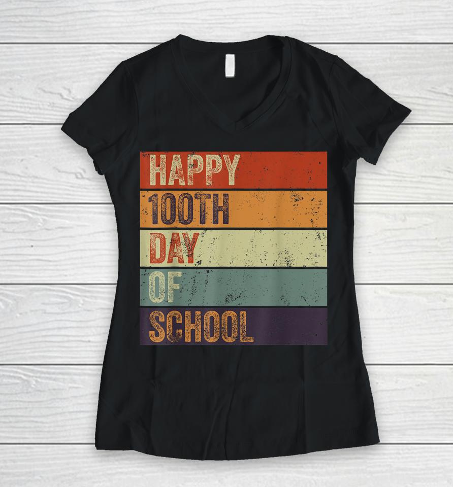 Happy 100Th Day Of School Teacher 100 Days Retro Vintage Women V-Neck T-Shirt