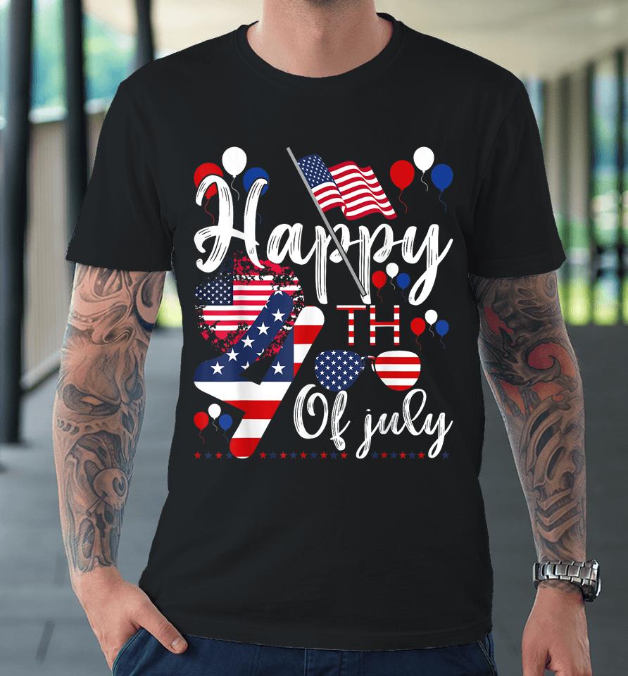 Happy 4Th July Flag American Us Patriotic Independence Day Premium T-Shirt