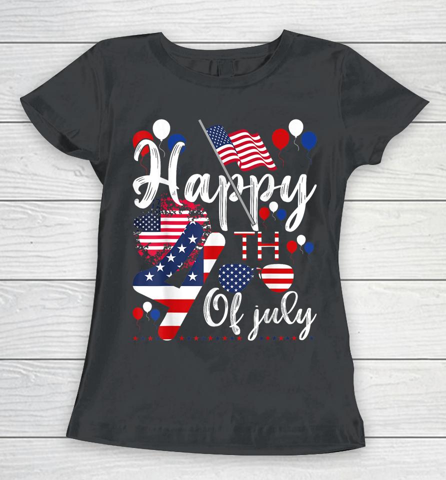 Happy 4Th July Flag American Us Patriotic Independence Day Women T-Shirt