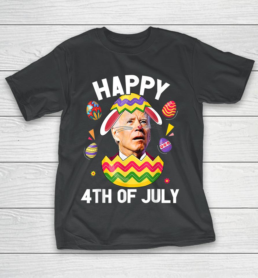 Happy 4Th Of July Easter Funny Bunny Confused Joe Biden Egg T-Shirt