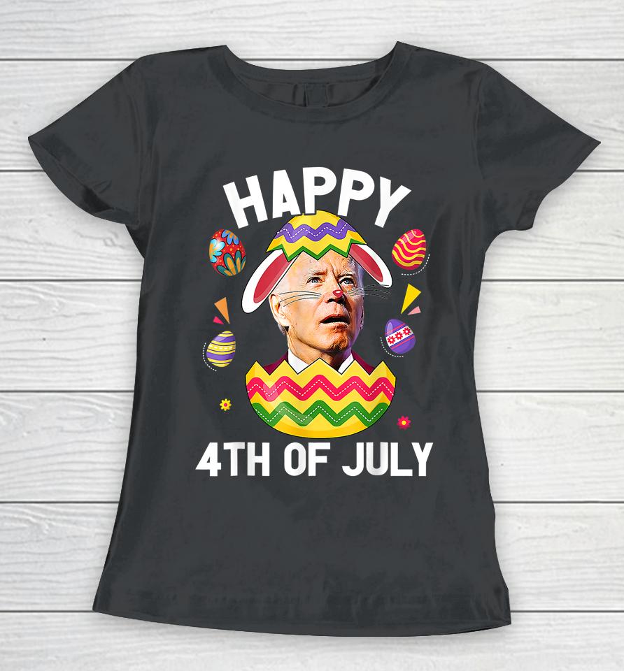 Happy 4Th Of July Easter Funny Bunny Confused Joe Biden Egg Women T-Shirt