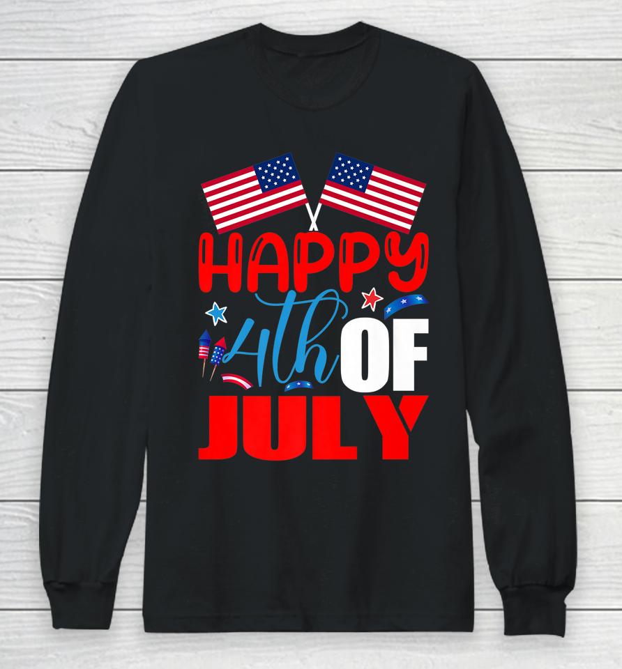 Happy 4Th Of July Independence Day Usa American Flag Long Sleeve T-Shirt