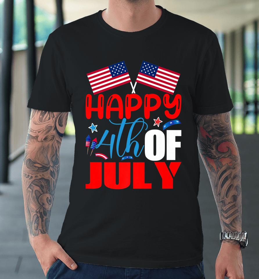 Happy 4Th Of July Independence Day Usa American Flag Premium T-Shirt