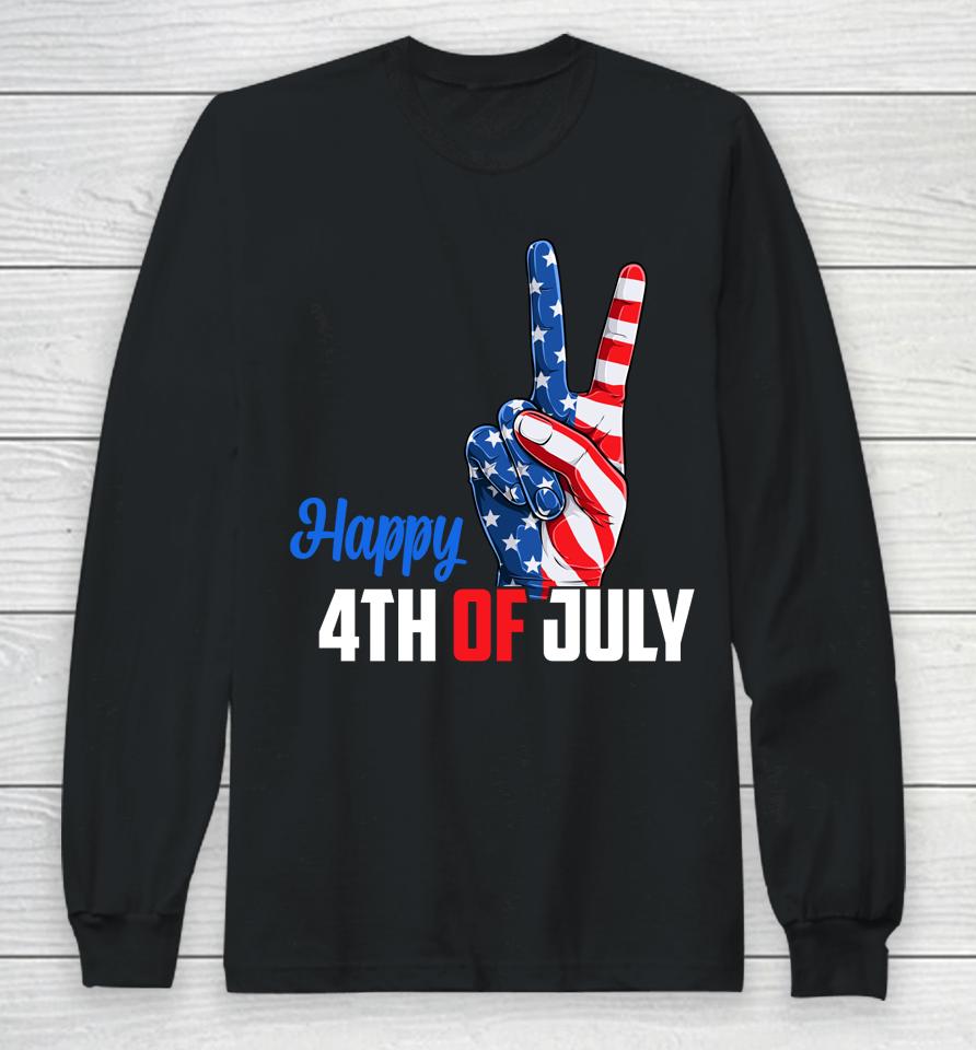 Happy 4Th Of July Peace America Independence Day Patriot Usa Long Sleeve T-Shirt