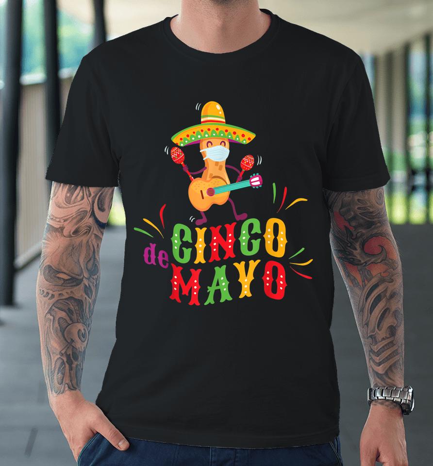 Happy 5 De Mayo Cinco De Mayo Viva Mexico 5 De Mayo Premium T-Shirt