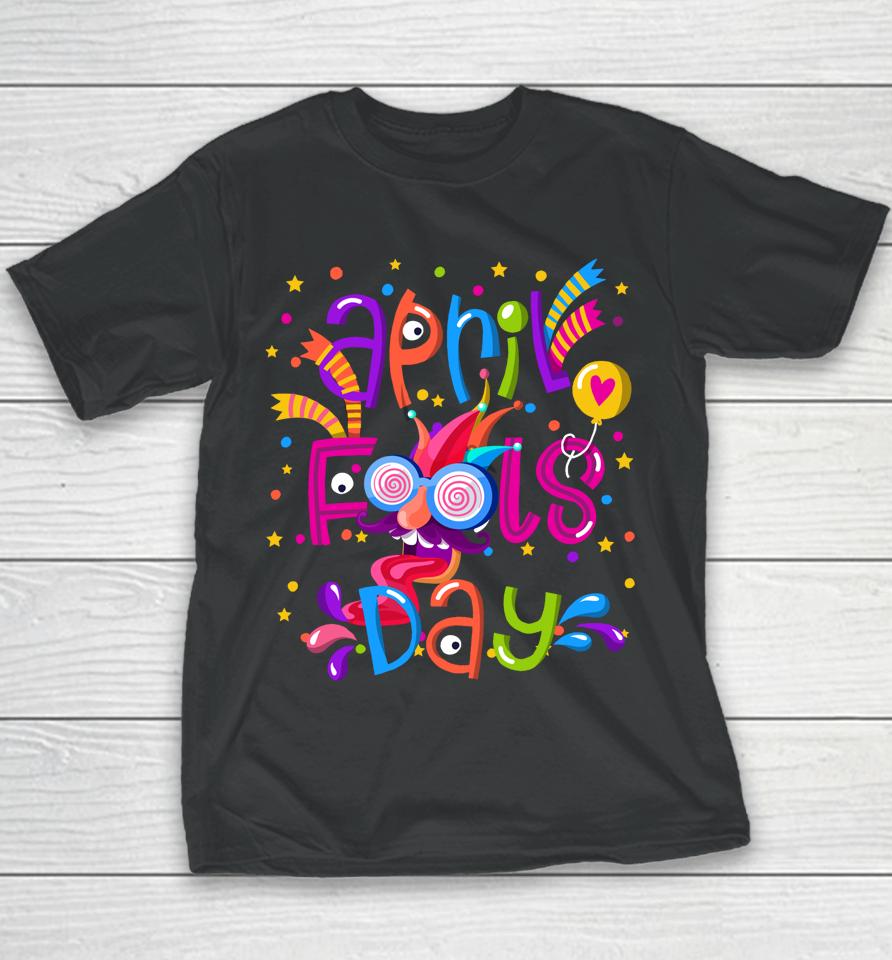 Happy April Fool's Day 1St April Fools Day Youth T-Shirt
