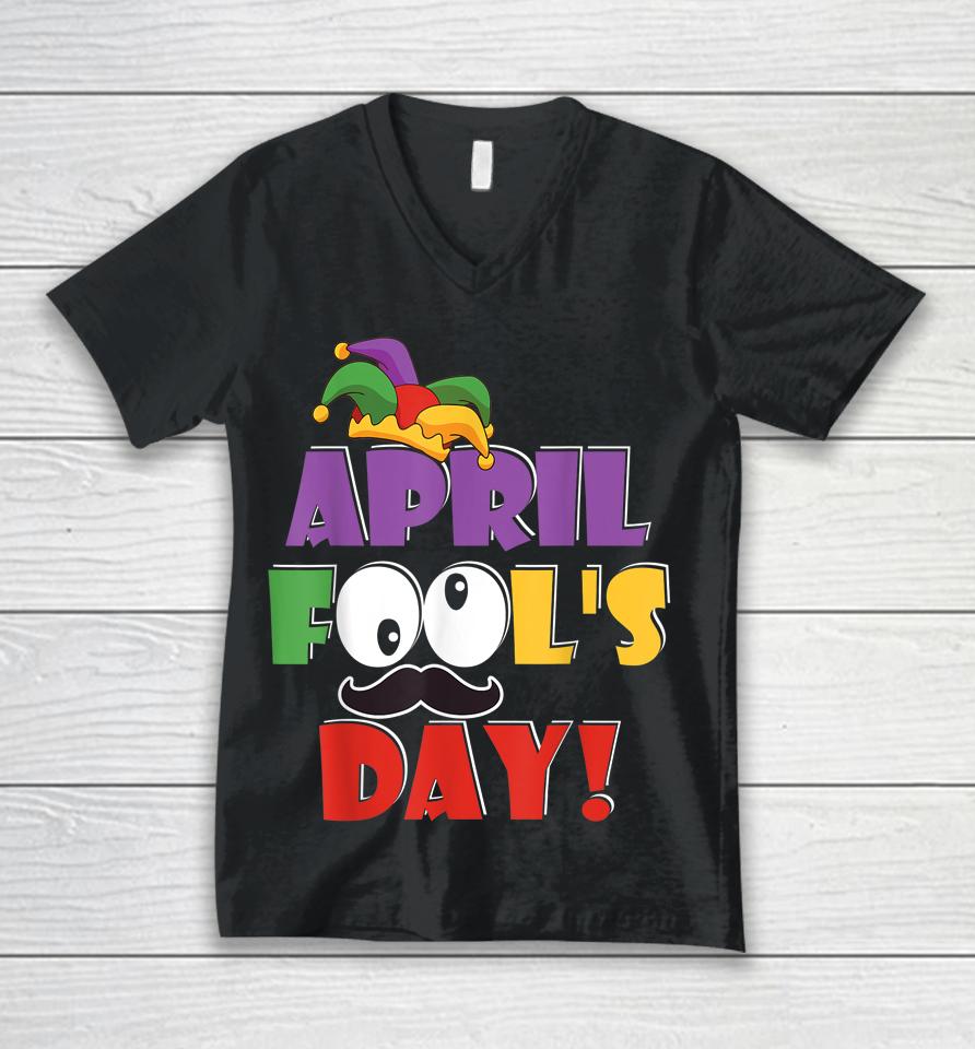 Happy April Fool's Day Unisex V-Neck T-Shirt