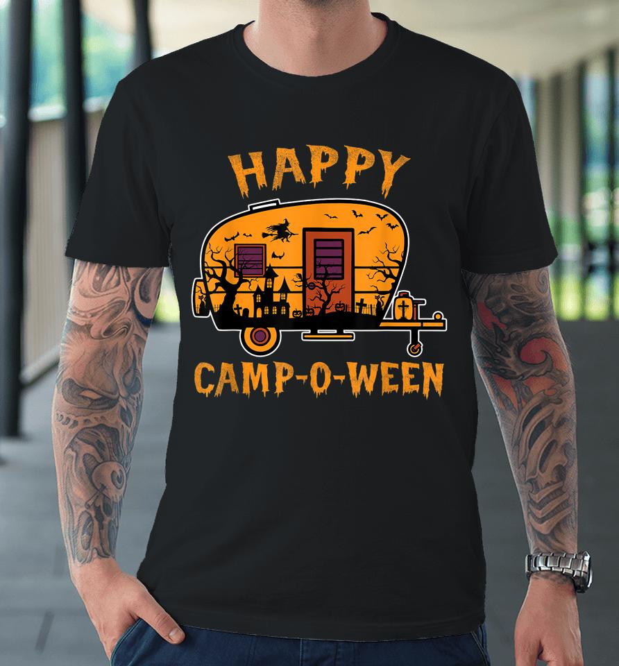 Happy Camp-O-Ween Camping Halloween Premium T-Shirt