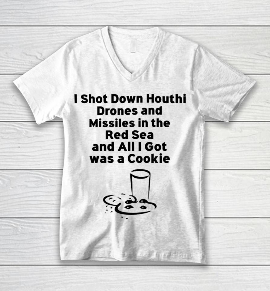 Happy Captain I Shot Down Houthi Drones And Missiles In The Red Sea And All I Got Was A Cookie Unisex V-Neck T-Shirt