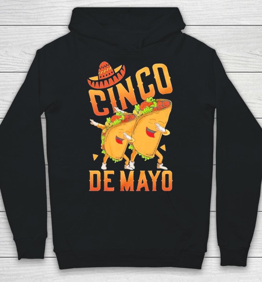Happy Cinco De Mayo Dabbing Tacos Cinco De Mayo Hoodie