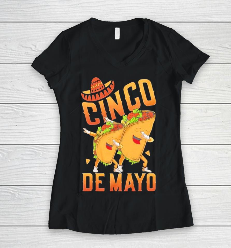Happy Cinco De Mayo Dabbing Tacos Cinco De Mayo Women V-Neck T-Shirt