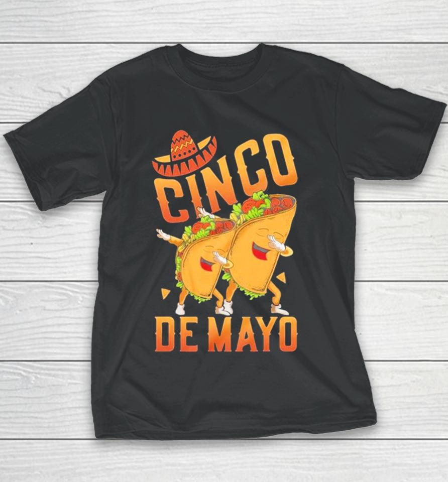 Happy Cinco De Mayo Dabbing Tacos Cinco De Mayo Youth T-Shirt