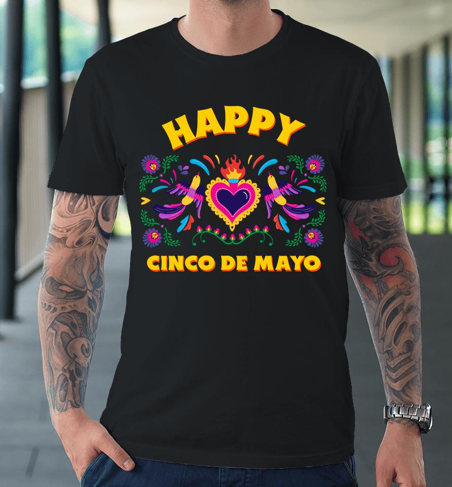 Happy Cinco De Mayo Premium T-Shirt