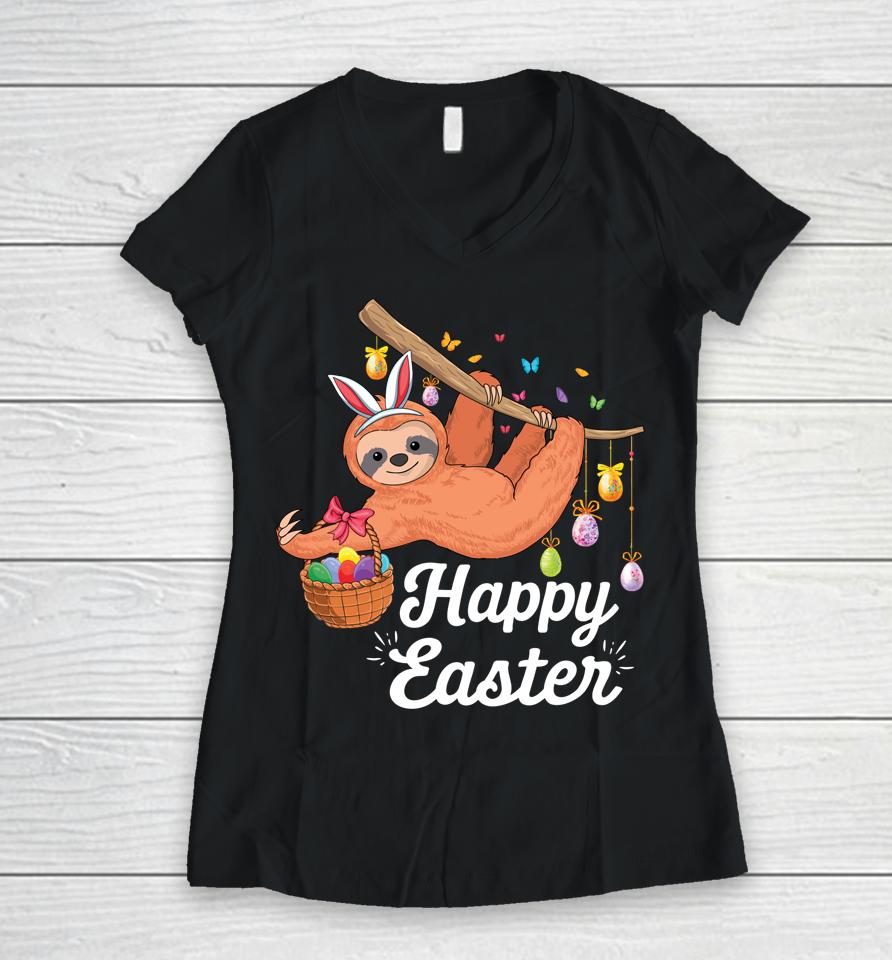 Happy Cute Sloth With Bunny Ears &Amp; Egg Hunting Easter Sloth Women V-Neck T-Shirt