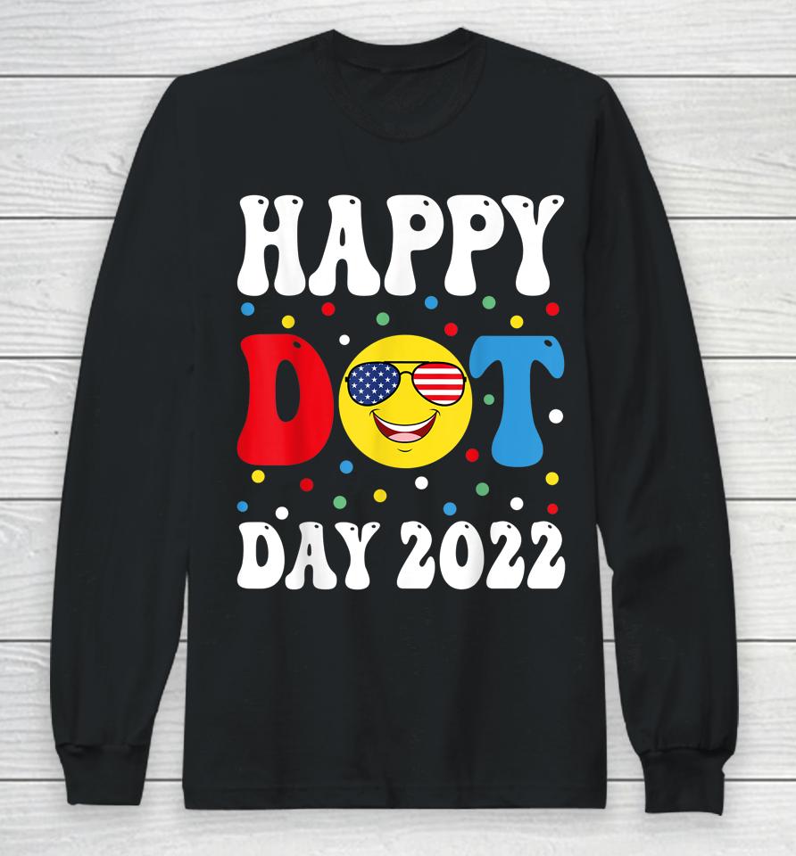 Happy Dot Day 2022 International Dot Day Long Sleeve T-Shirt