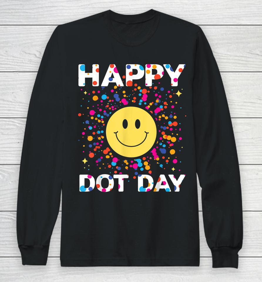 Happy Dot Day Colorful Rainbow Polka Dot Long Sleeve T-Shirt