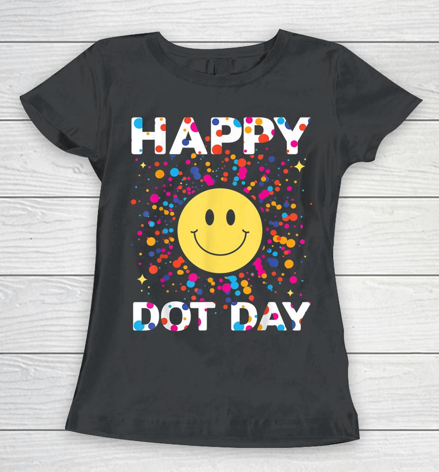 Happy Dot Day Colorful Rainbow Polka Dot Women T-Shirt