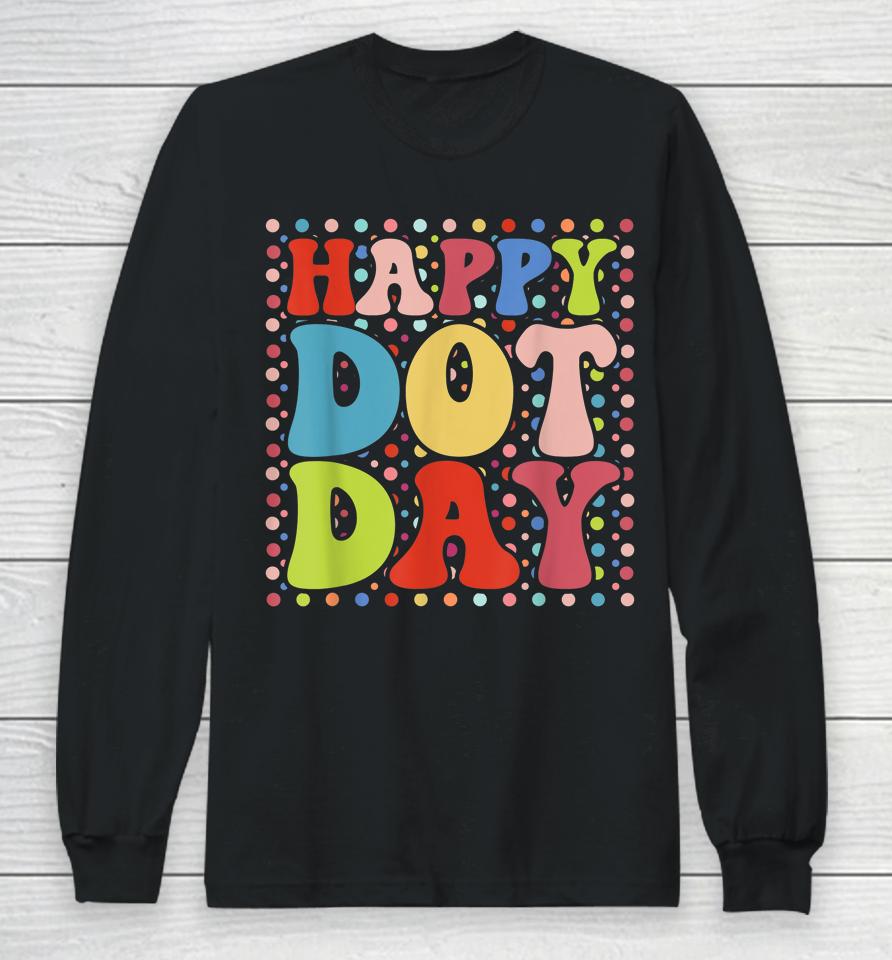 Happy Dot Day Colorful Retro International Dot Day Long Sleeve T-Shirt