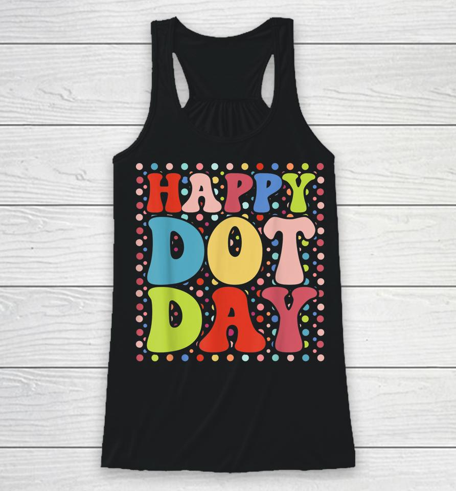 Happy Dot Day Colorful Retro International Dot Day Racerback Tank