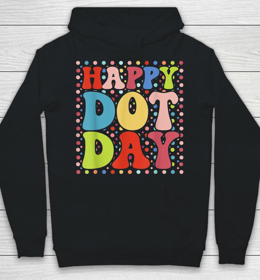 Happy Dot Day Colorful Retro International Dot Day Hoodie