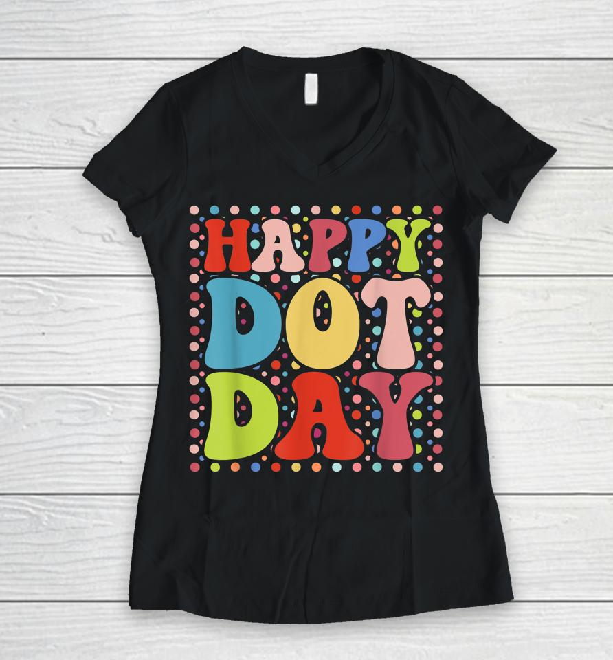 Happy Dot Day Colorful Retro International Dot Day Women V-Neck T-Shirt