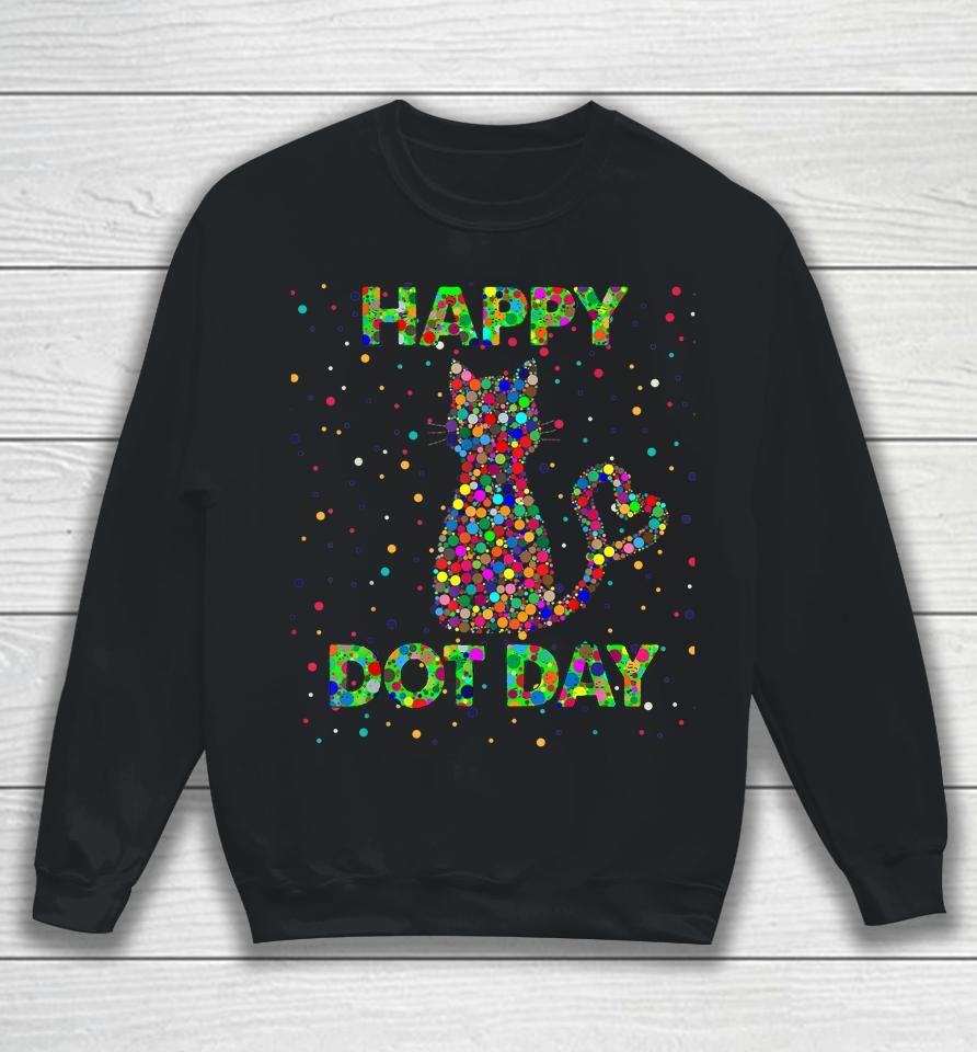 Happy Dot Day Funny Cat Color Sweatshirt