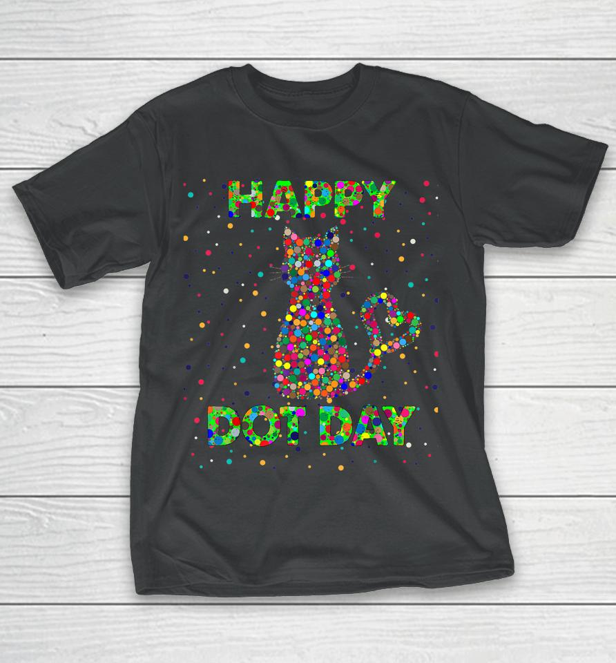 Happy Dot Day Funny Cat Color T-Shirt