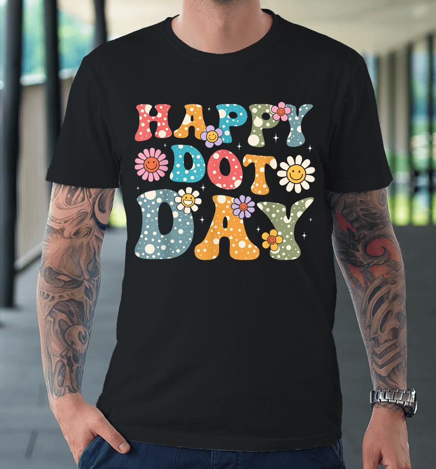 Happy Dot Day Hippie Flowers Retro Groovy Premium T-Shirt