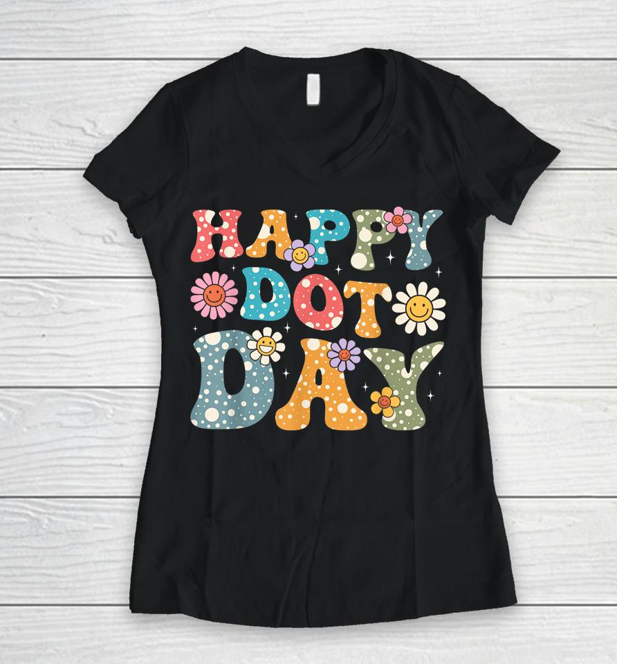 Happy Dot Day Hippie Flowers Retro Groovy Women V-Neck T-Shirt