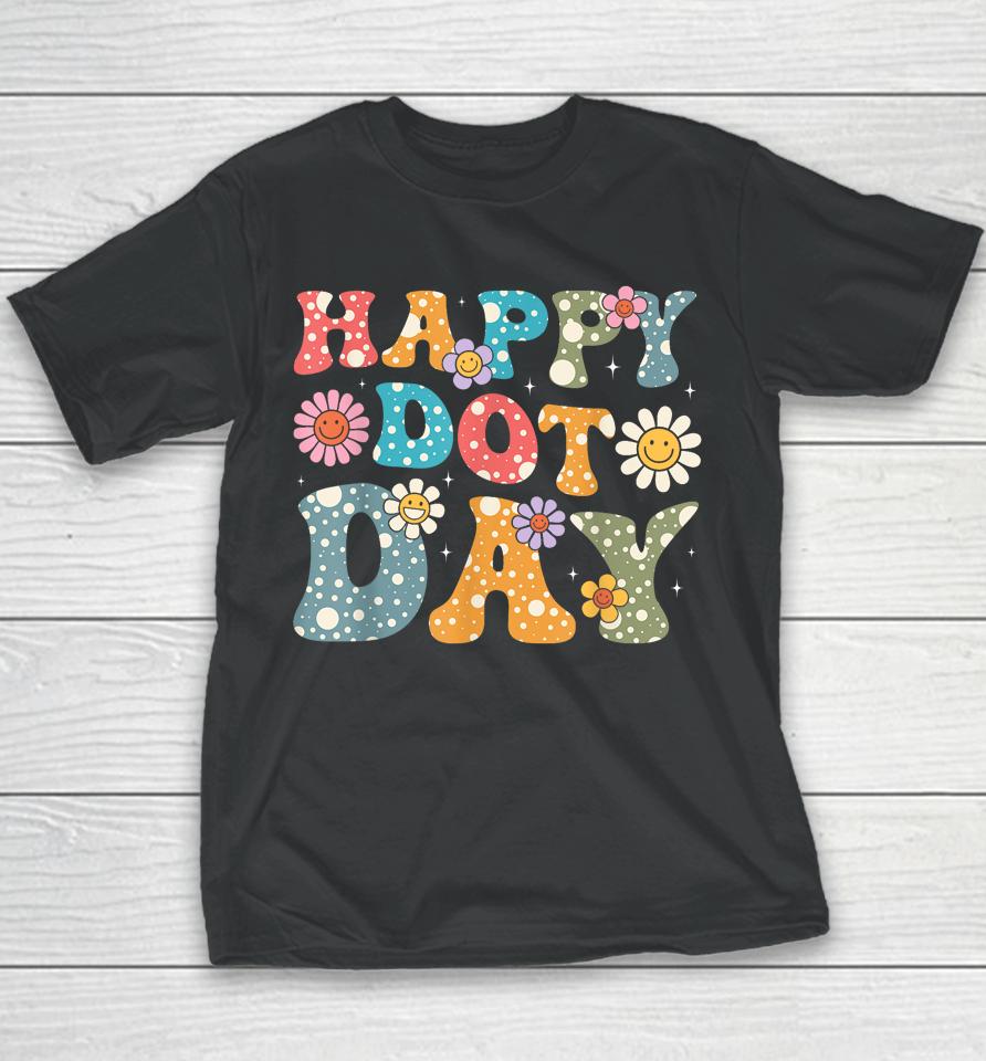 Happy Dot Day Hippie Flowers Retro Groovy Youth T-Shirt
