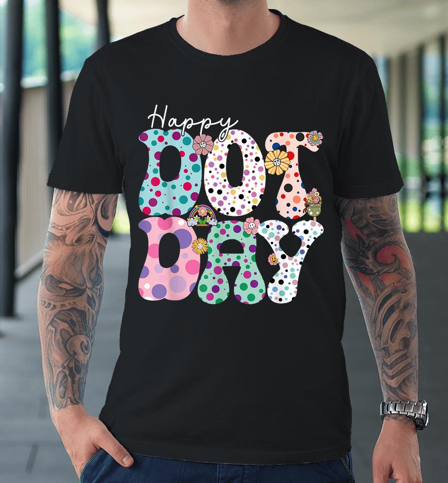 Happy Dot Day Hippie Flowers Premium T-Shirt