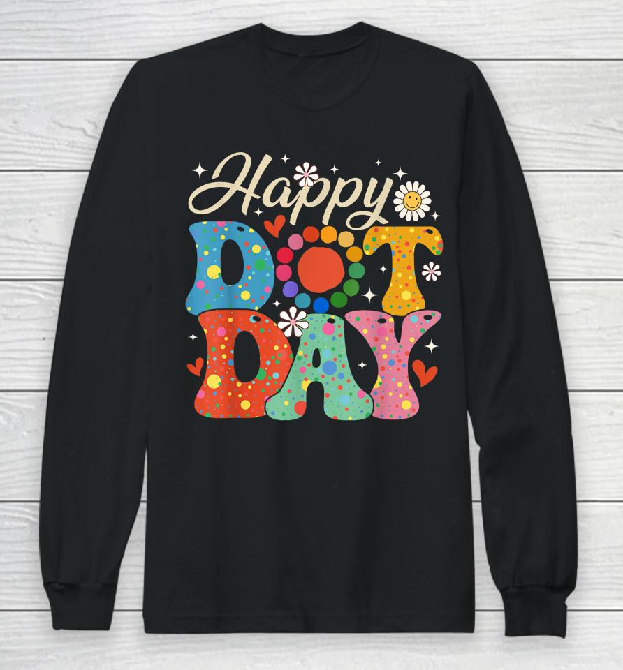 Happy Dot Day Hippie Flowers Smile Face Groovy Teacher Long Sleeve T-Shirt