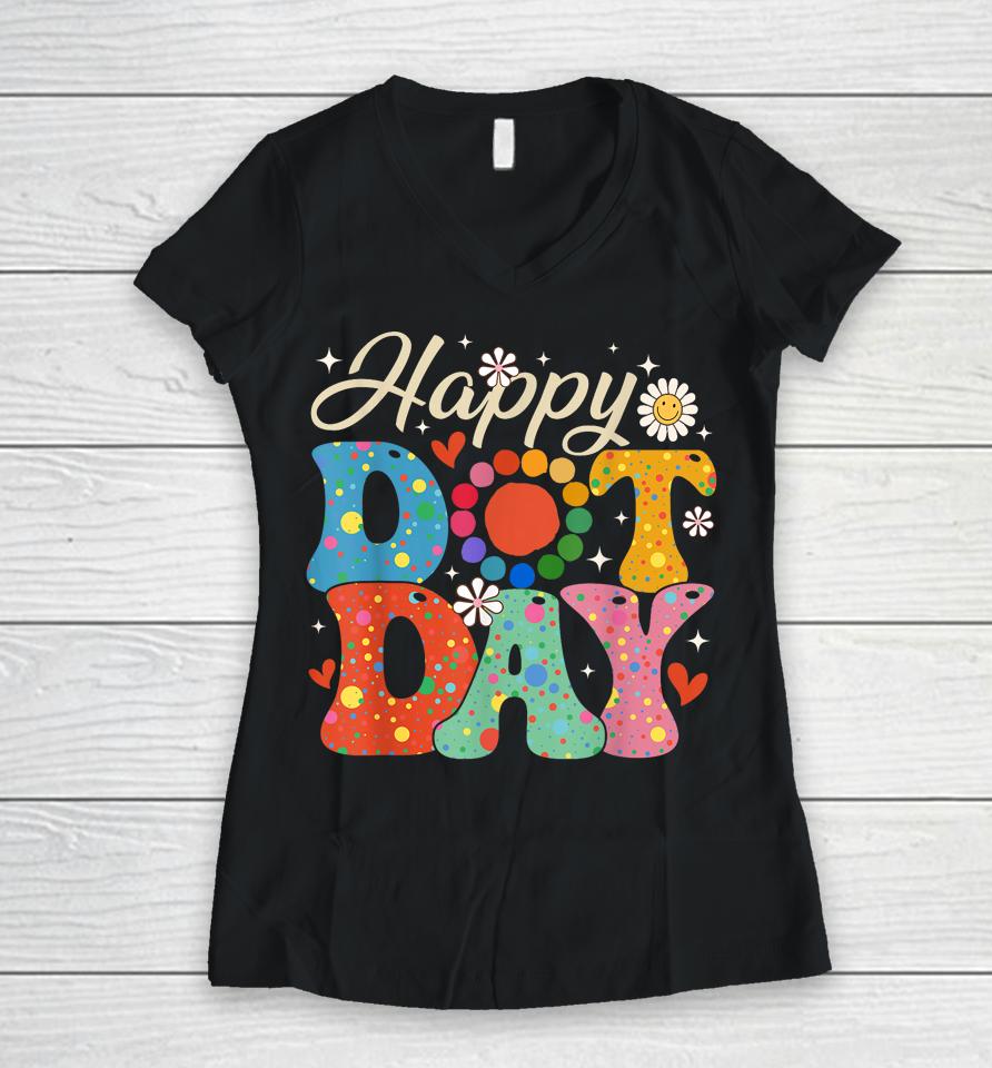 Happy Dot Day Hippie Flowers Smile Face Groovy Teacher Women V-Neck T-Shirt