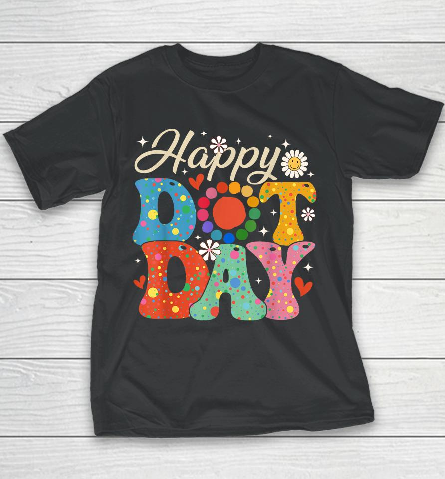 Happy Dot Day Hippie Flowers Smile Face Groovy Teacher Youth T-Shirt