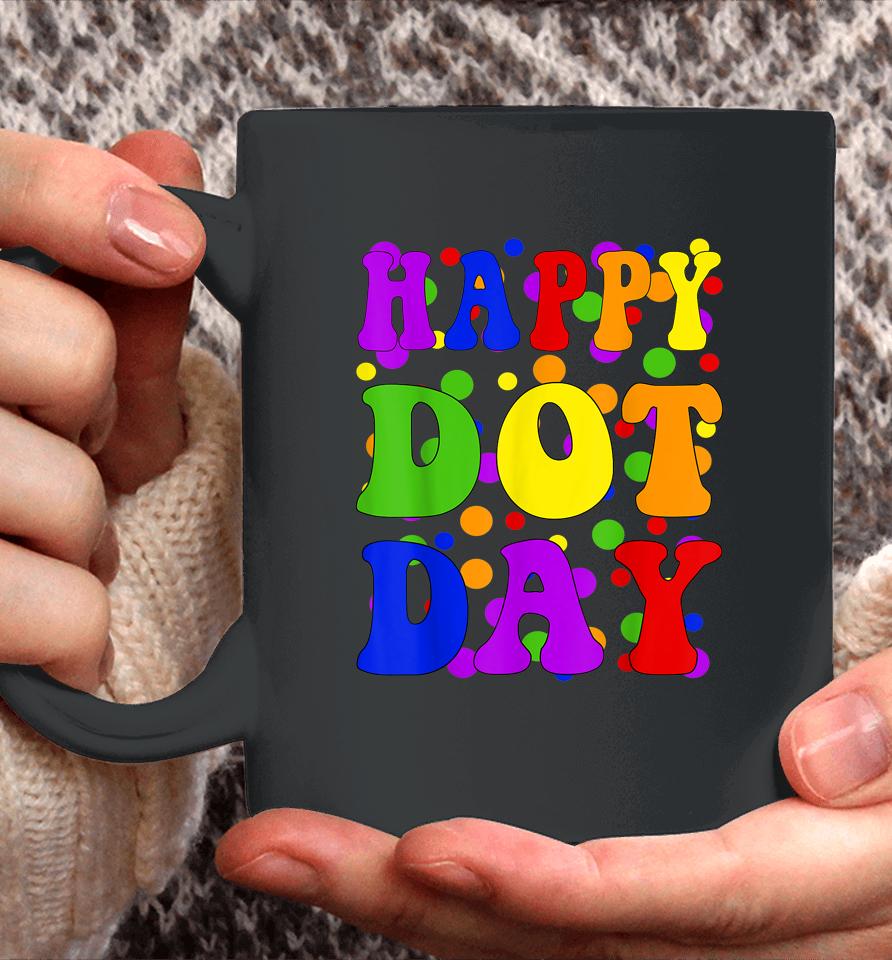 Happy Dot Day International Dot Day Coffee Mug
