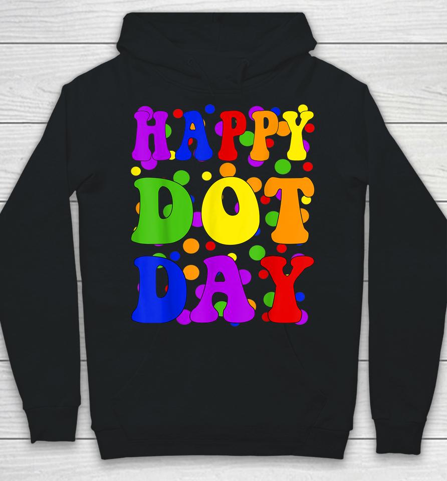 Happy Dot Day International Dot Day Hoodie