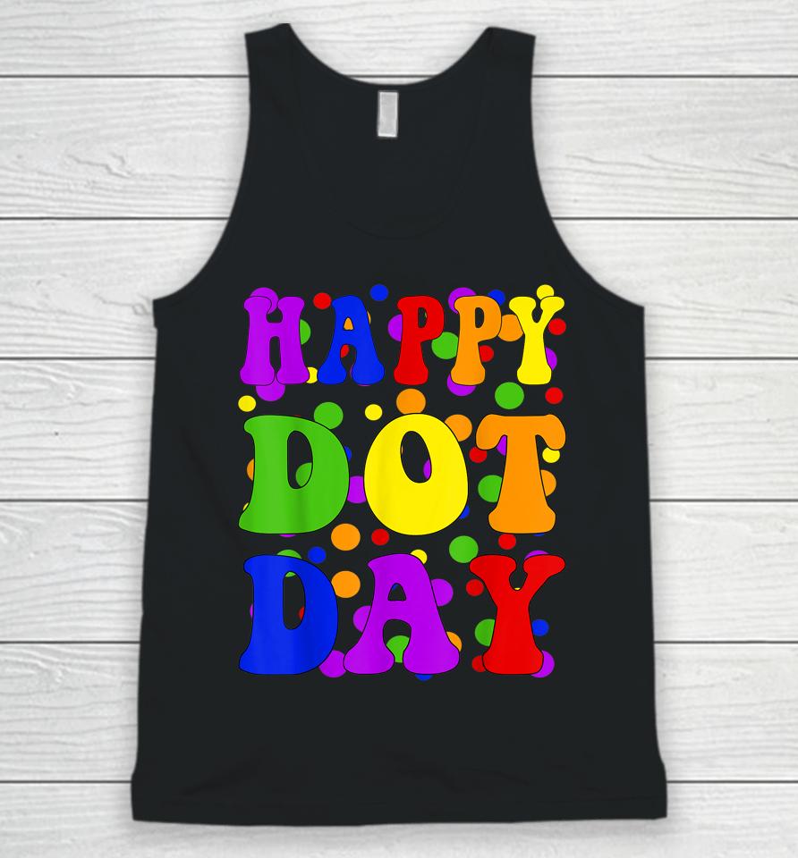Happy Dot Day International Dot Day Unisex Tank Top