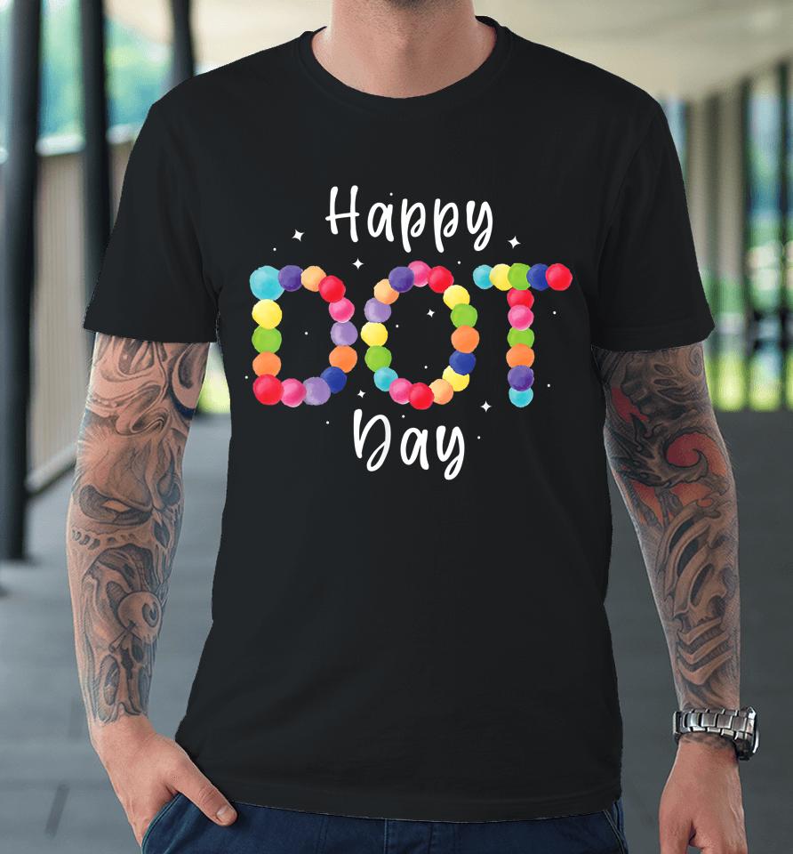 Happy Dot Day Premium T-Shirt