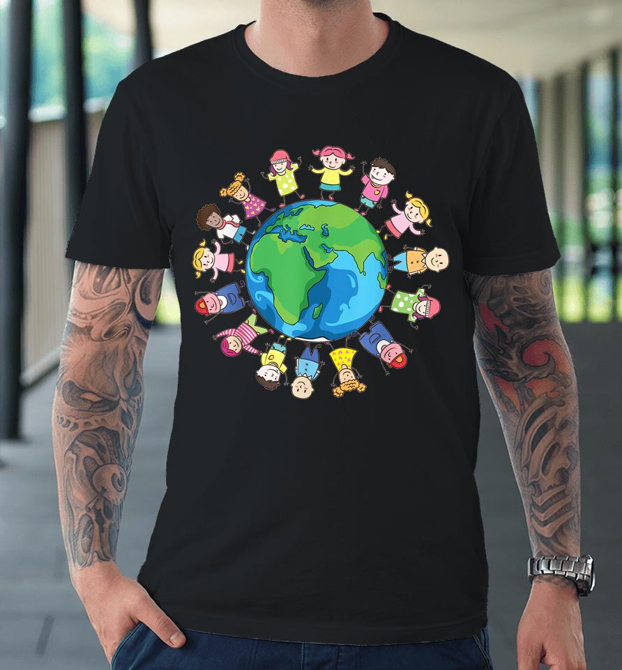 Happy Earth Day Children Around The World Premium T-Shirt
