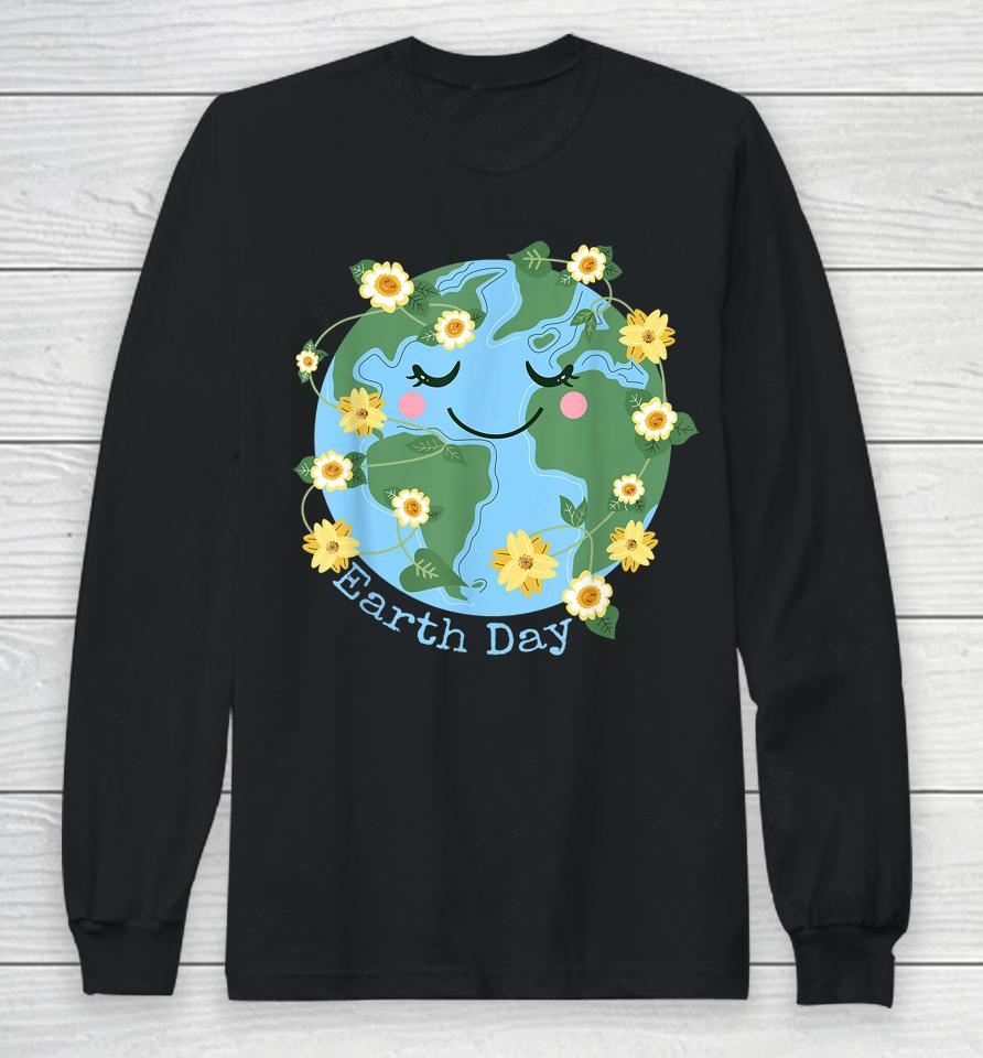 Happy Earth Day Shirt Cute Earth With Floral Earth Day 2023 Long Sleeve T-Shirt