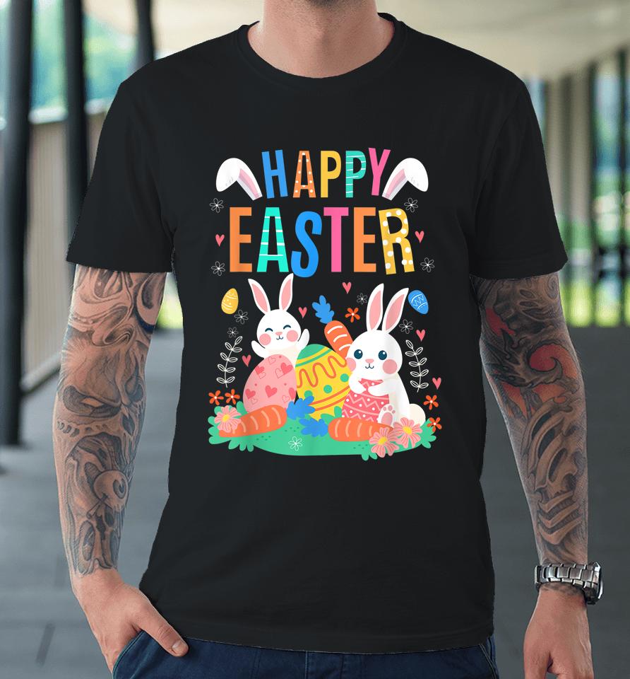 Happy Easter Day Cute Bunny With Eggs Easter Girls Premium T-Shirt