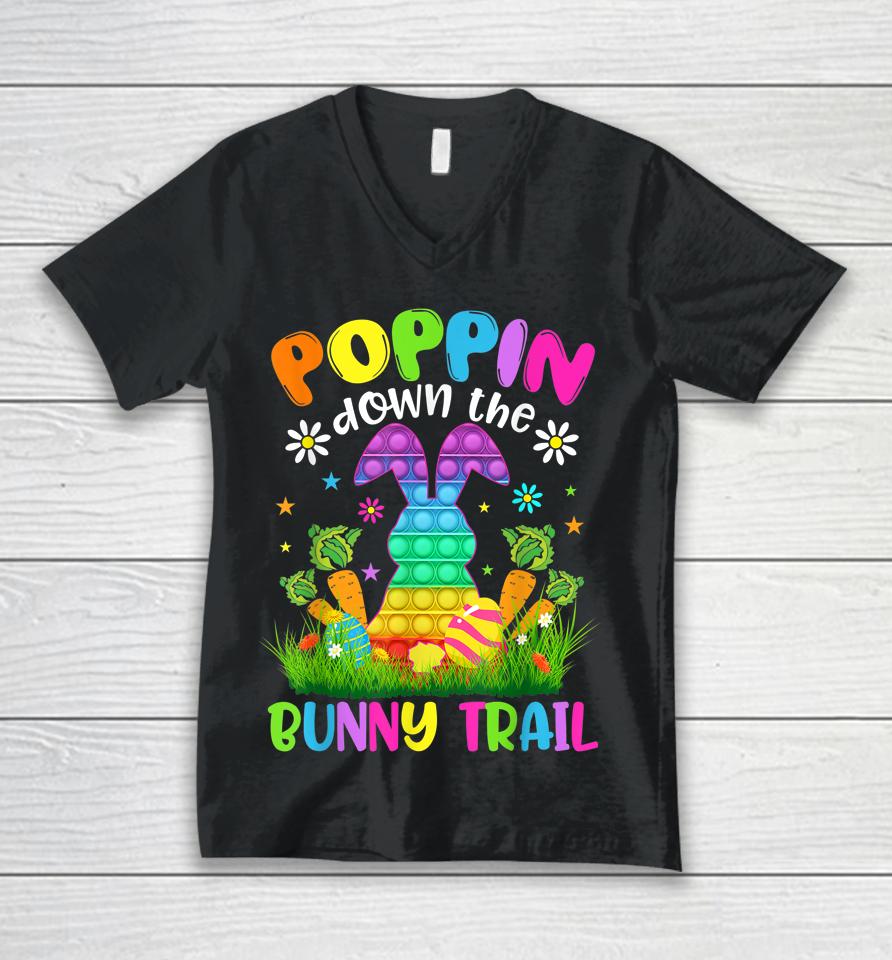 Happy Easter Day Poppin Down The Bunny Trail Bunny Easter Unisex V-Neck T-Shirt