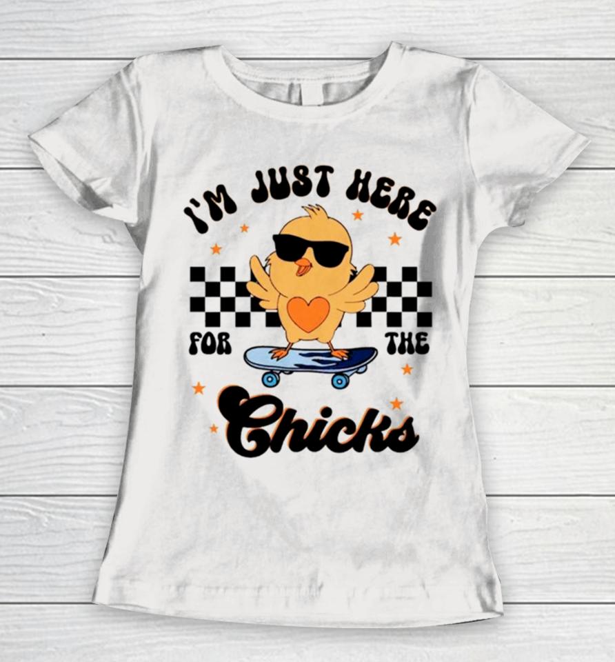 Happy Easter I’m Just Here For The Chicks Women T-Shirt