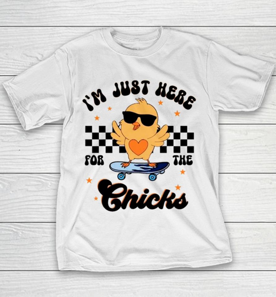 Happy Easter I’m Just Here For The Chicks Youth T-Shirt