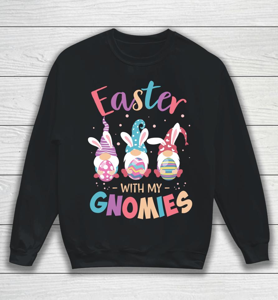 Happy Easter With My Gnomies Bunny Gnome Egg Teacher Sweatshirt