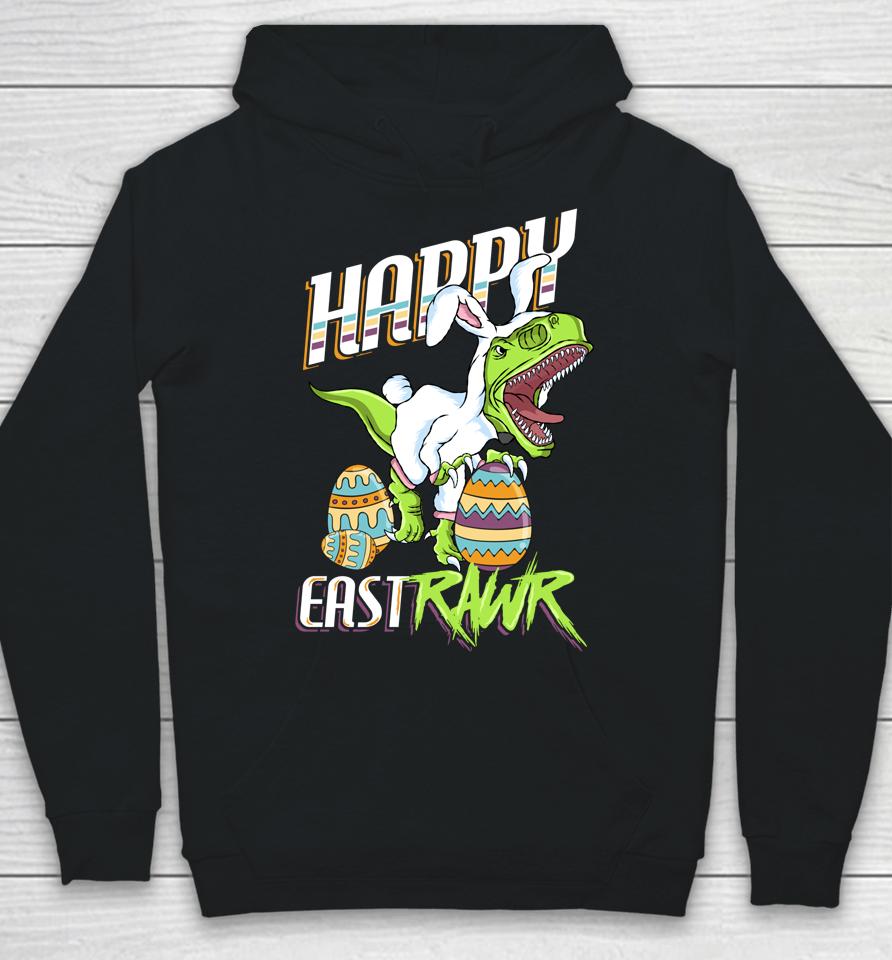 Happy Eastrawr Cute Trex Dinosaur Easter Bunny Egg Hunt Gift Hoodie