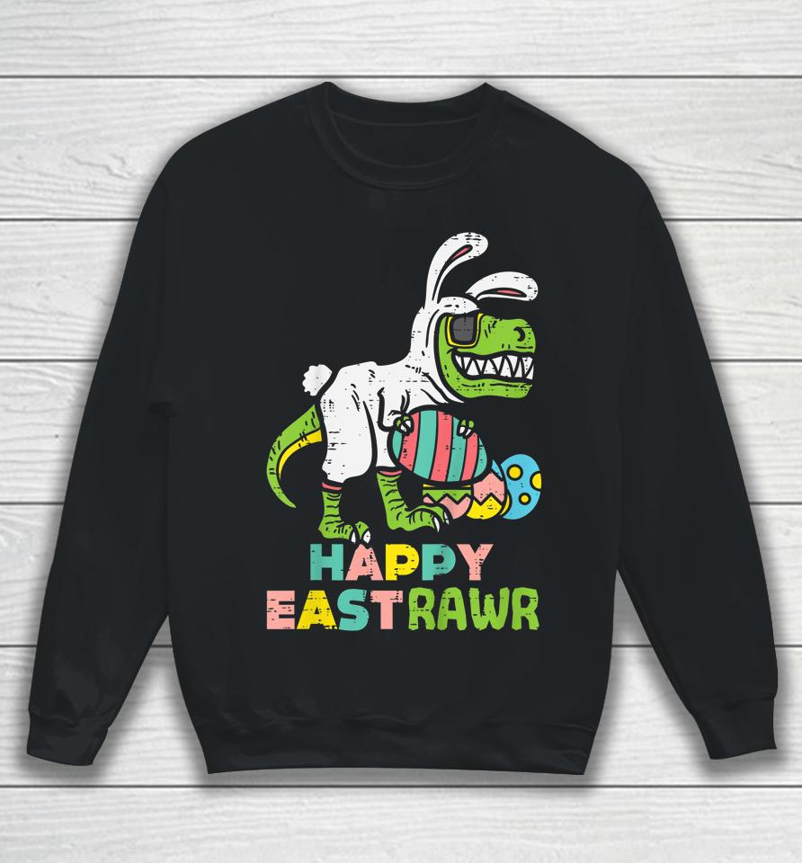 Happy Eastrawr Trex Easter Bunny Egg Funny Dinosaur Kids Easter Sweatshirt