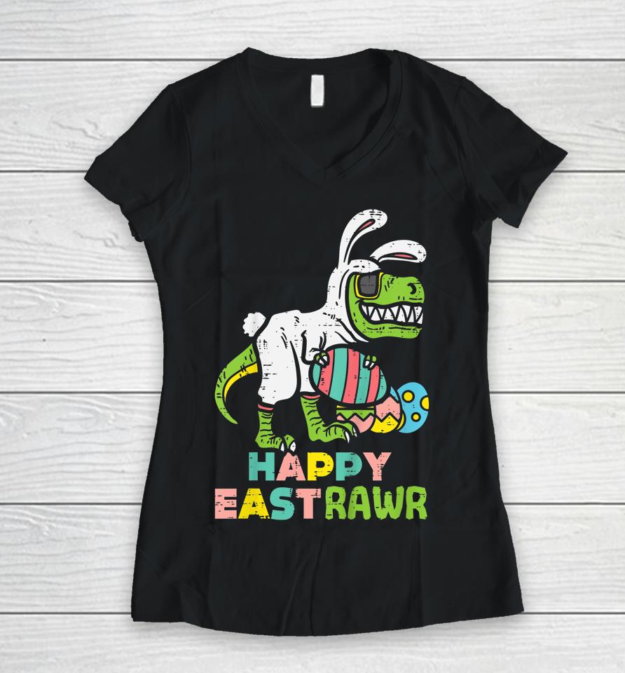 Happy Eastrawr Trex Easter Bunny Egg Funny Dinosaur Kids Easter Women V-Neck T-Shirt