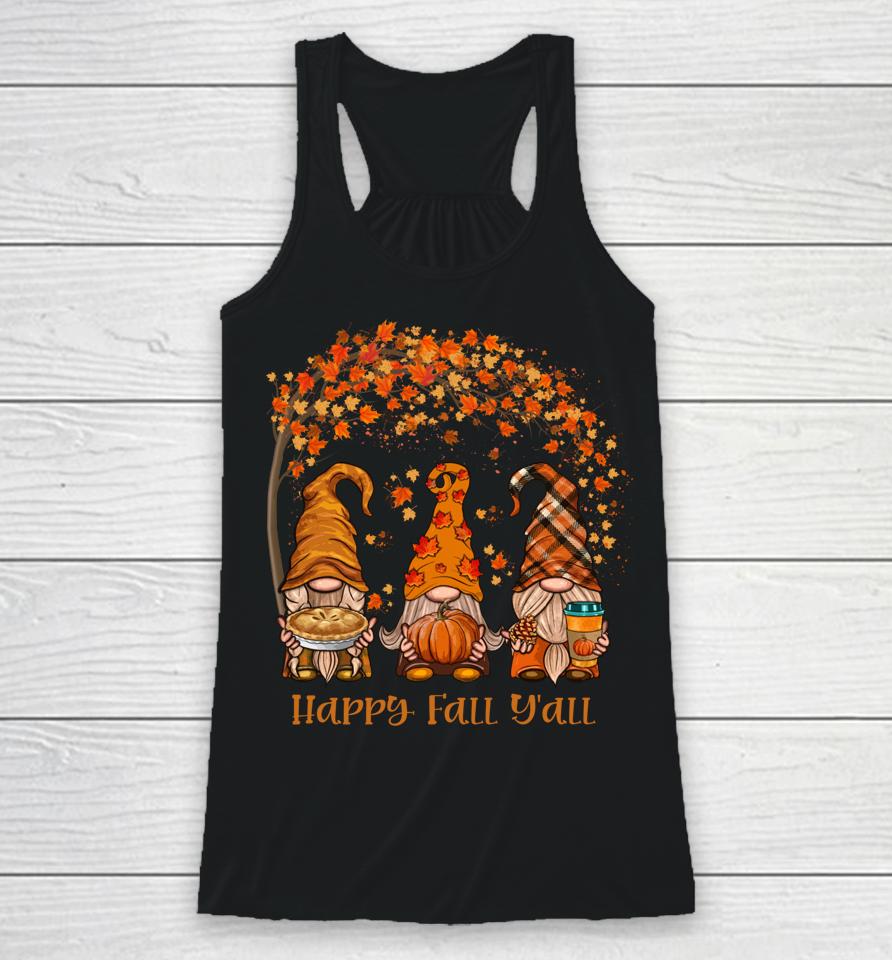 Happy Fall Y'all Gnome Pumpkin Autumn Leaves Thanksgiving Racerback Tank