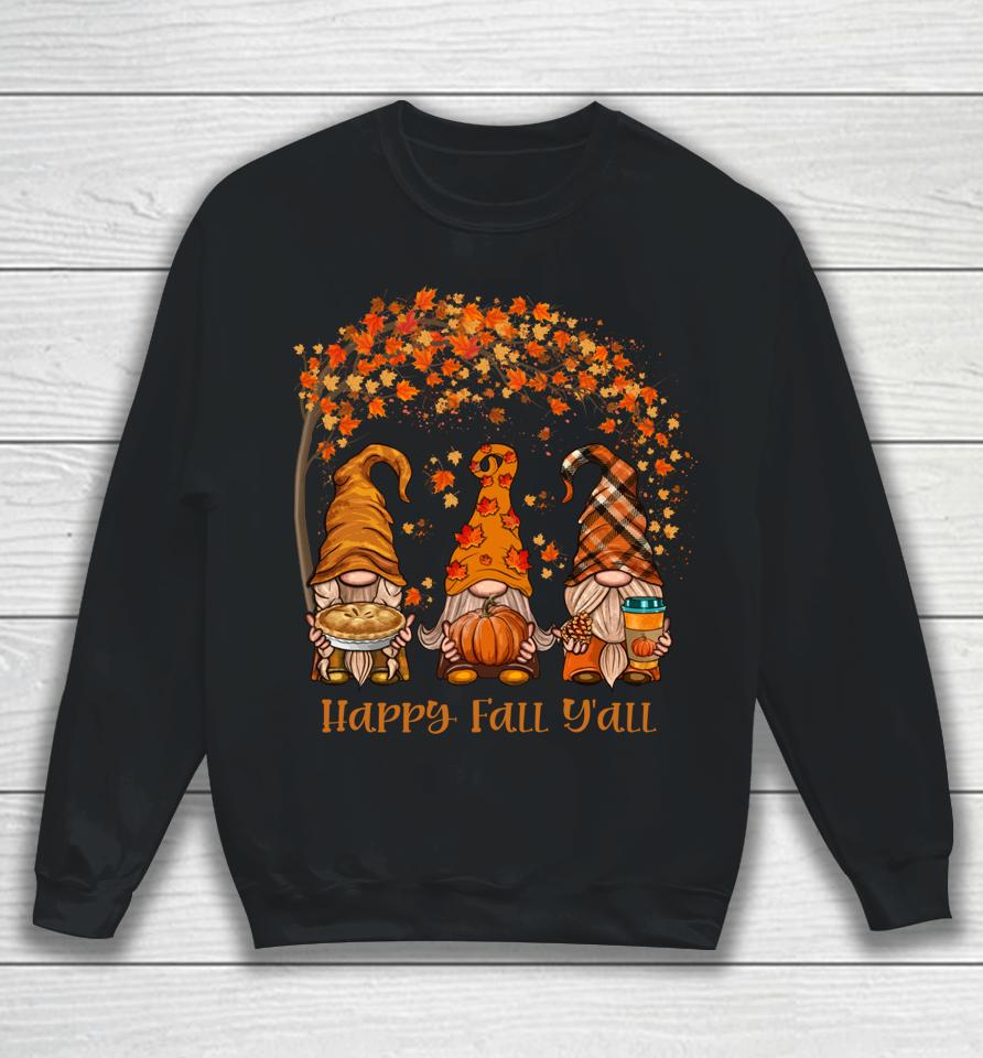 Happy Fall Y'all Gnome Pumpkin Autumn Leaves Thanksgiving Sweatshirt